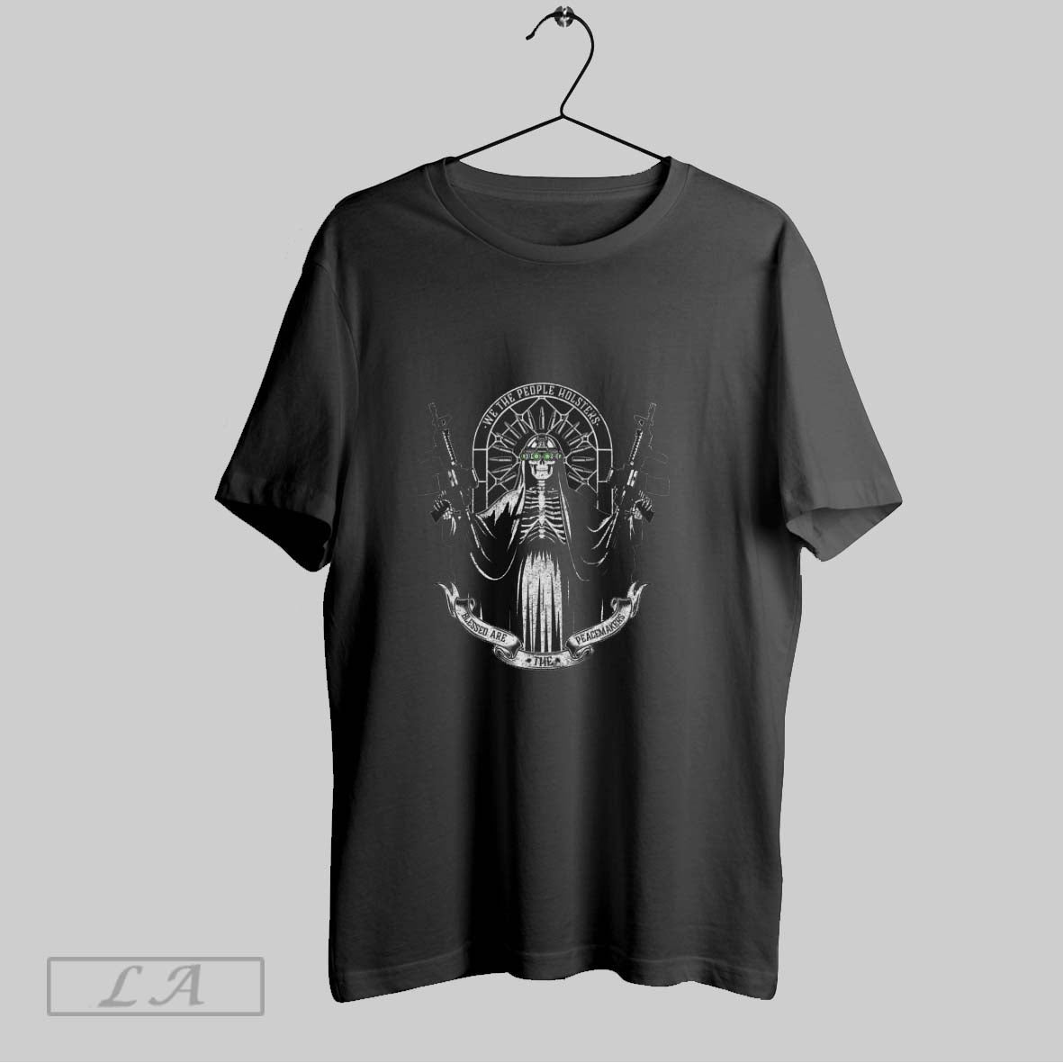 We The People Holsters Blessed Are The Peacemakers Unisex T-shirt, Sweatshirt, Hoodie, Long Sleeve Tee - T-Shirt, Sweatshirt, Hoodie
