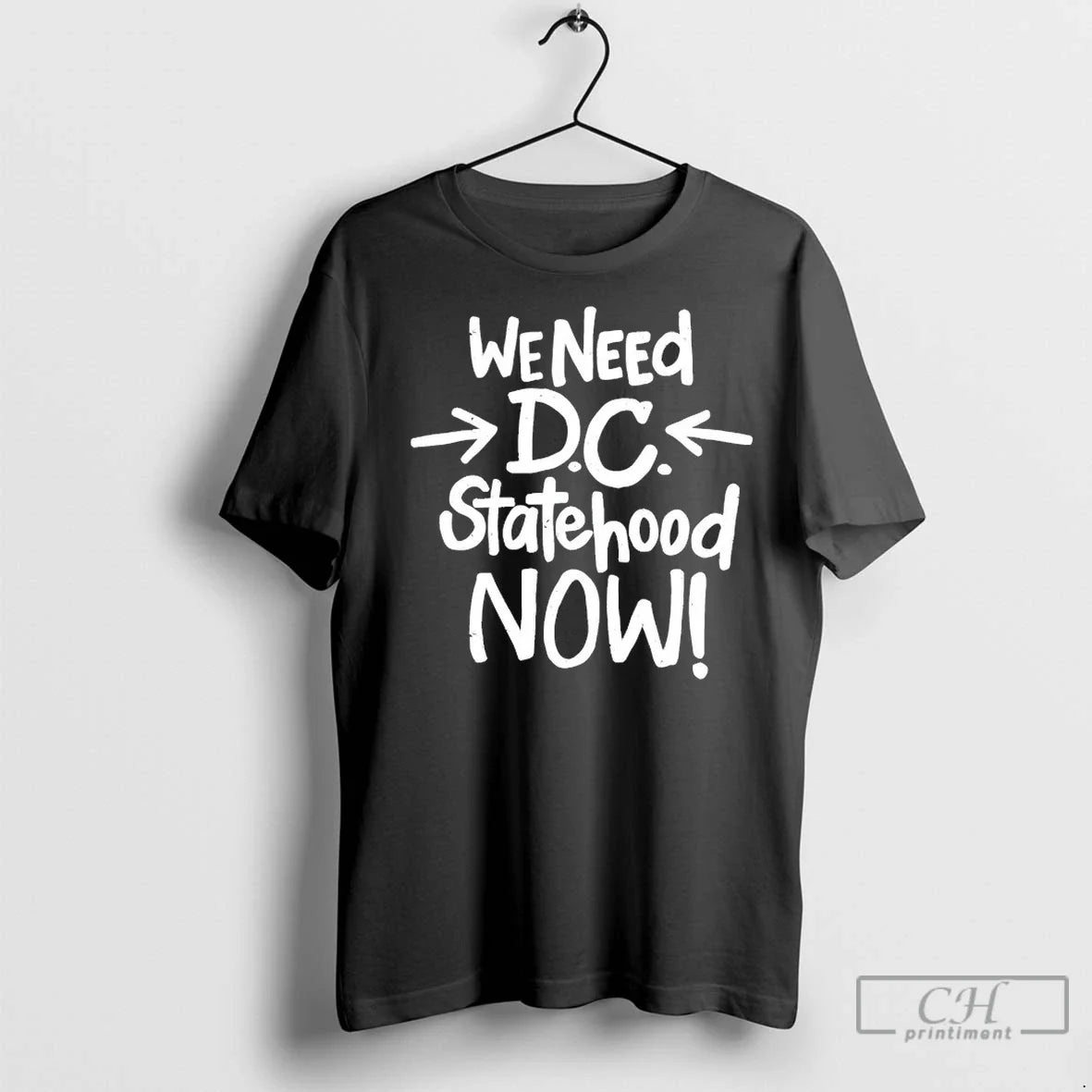 We Need Dc Statehood Now T Shirts Unisex T-shirt, Sweatshirt, Hoodie, Long Sleeve Tee - T-Shirt, Sweatshirt, Hoodie