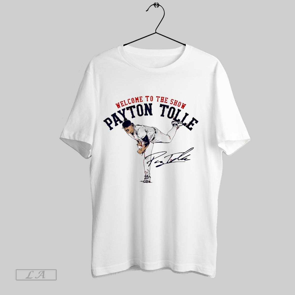 Welcome To The Show Payton Tolle Boston Red Sox Signature Unisex T-shirt, Sweatshirt, Hoodie, Long Sleeve Tee - T-Shirt, Sweatshirt, Hoodie