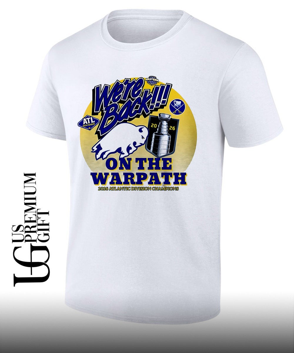 Were Back On The Warpath Buffalo Sabres 2026 Atlantic Division Champions shirt Unisex T-shirt, Sweatshirt, Hoodie, Long Sleeve Tee - T-Shirt, Sweatshirt, Hoodie
