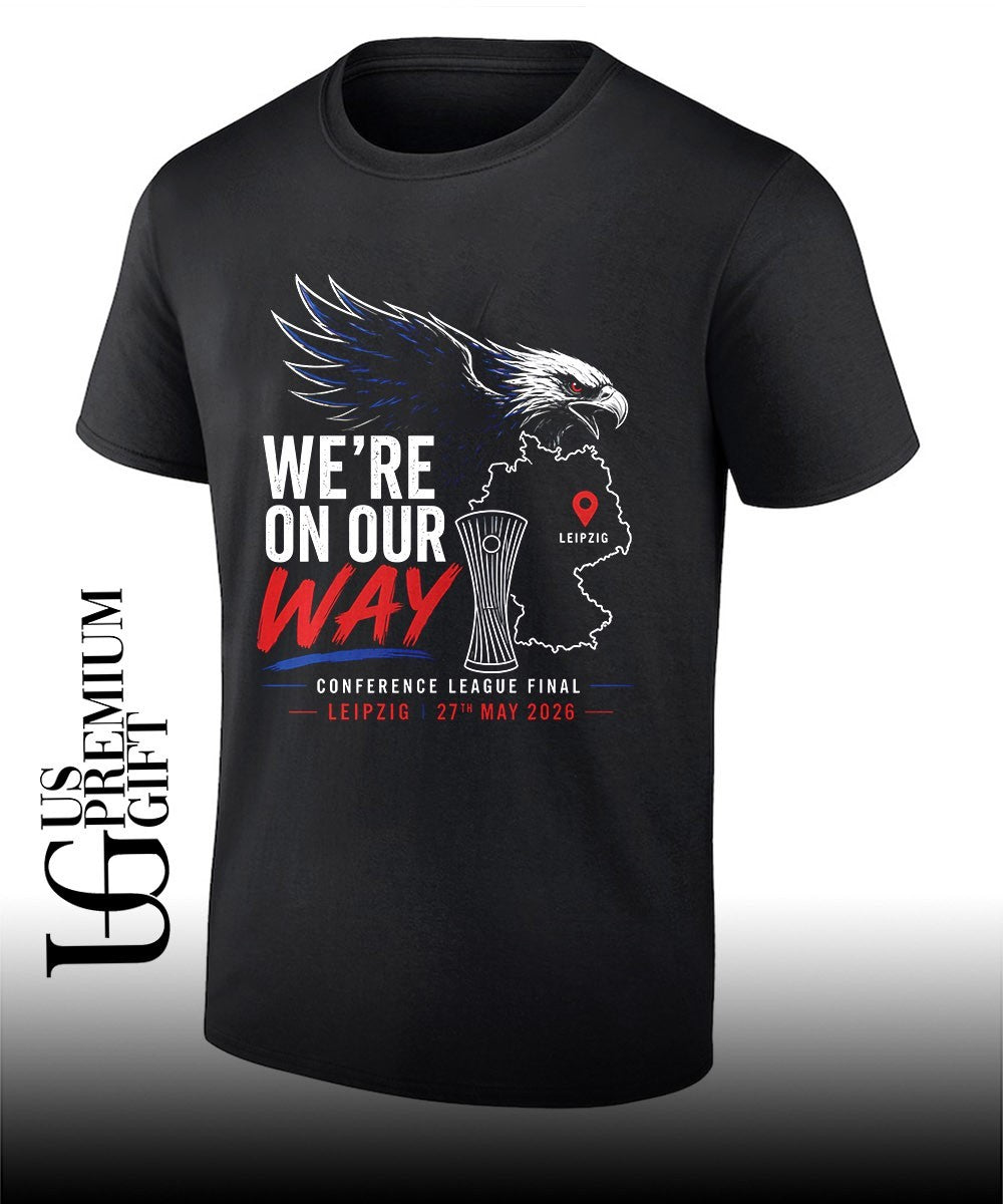 Were on our way Conference League final 2026 shirt Unisex T-shirt, Sweatshirt, Hoodie, Long Sleeve Tee - T-Shirt, Sweatshirt, Hoodie