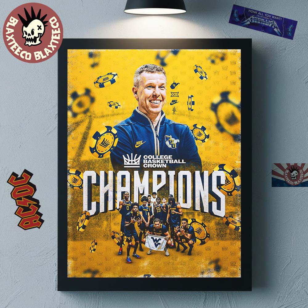 West Virginia Mountaineers Mens Basketball 2026 College Basketball Crown Champions Home Decor Poster Canvas - T-Shirt, Sweatshirt, Hoodie