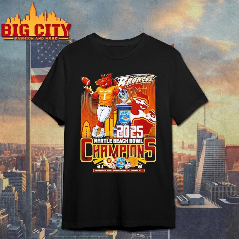 Western Michigan Broncos 2025 Myrtle Beach Bowl Champions score shirt Unisex T-shirt, Sweatshirt, Hoodie, Long Sleeve Tee - T-Shirt, Sweatshirt, Hoodie