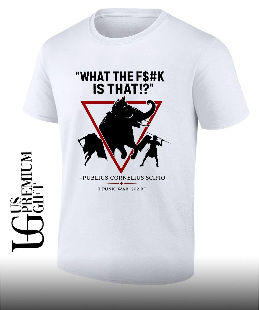 What the fuck is that Publius Cornelius Scipio II Punic War 202 shirt Unisex T-shirt, Sweatshirt, Hoodie, Long Sleeve Tee - T-Shirt, Sweatshirt, Hoodie