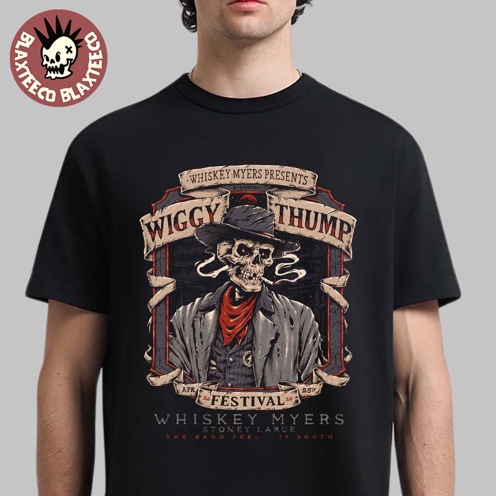 Whiskey Myers Wiggy Thump Festival 2026 Venue Poster On April 25 In Palestine Texas T-Shirt - T-Shirt, Sweatshirt, Hoodie