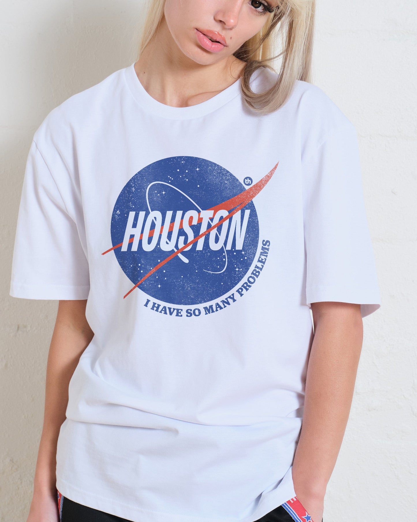 Houston I Have So Many Problems T-Shirt Unisex T-shirt, Sweatshirt, Hoodie, Long Sleeve Tee - T-Shirt, Sweatshirt, Hoodie