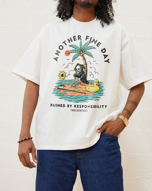Another Fine Day Ruined by Responsibility Oversized Tee Unisex T-shirt, Sweatshirt, Hoodie, Long Sleeve Tee - T-Shirt, Sweatshirt, Hoodie