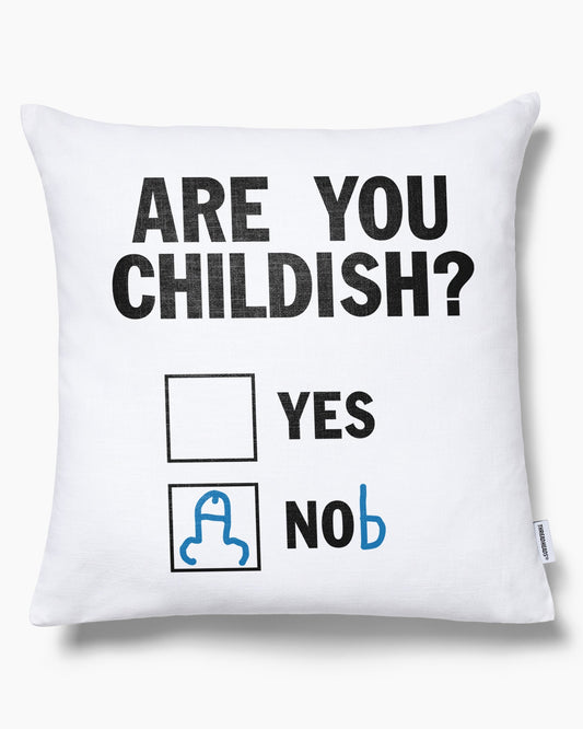 Are You Childish? Cushion Unisex T-shirt, Sweatshirt, Hoodie, Long Sleeve Tee - T-Shirt, Sweatshirt, Hoodie