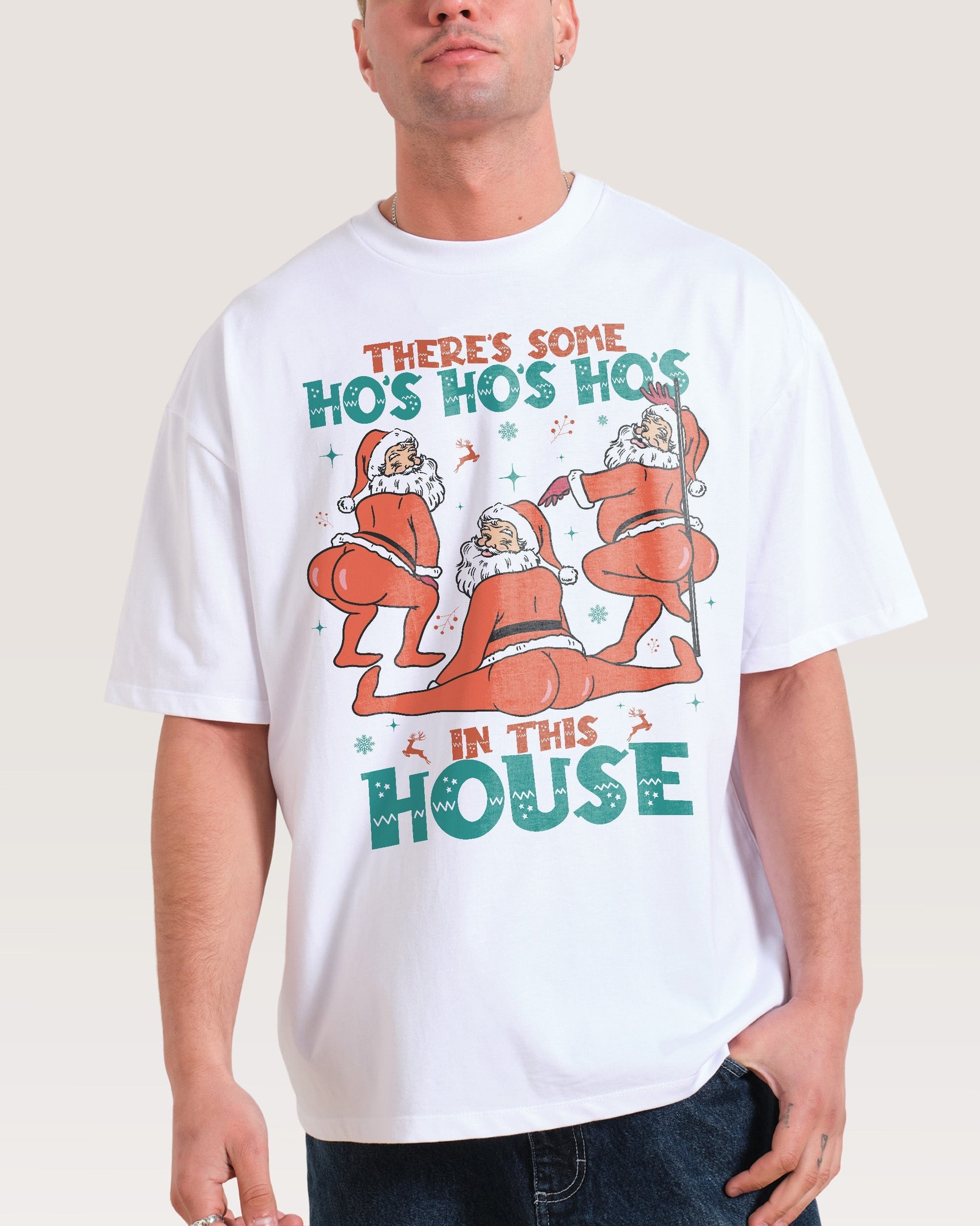There's Some Ho's Ho's Ho's in This House Oversized Tee Unisex T-shirt, Sweatshirt, Hoodie, Long Sleeve Tee - T-Shirt, Sweatshirt, Hoodie