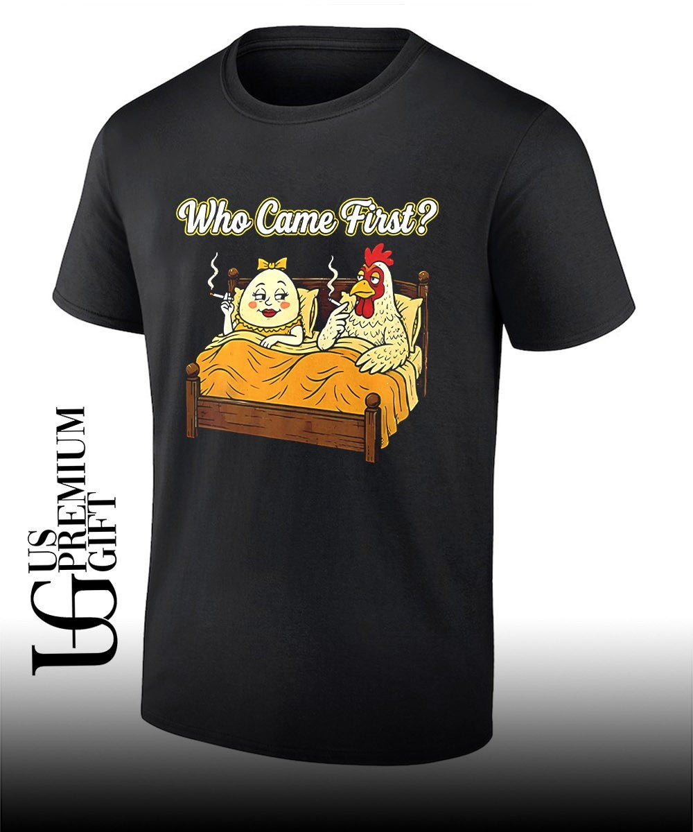 Who Came First Chicken or Egg smokings shirt Unisex T-shirt, Sweatshirt, Hoodie, Long Sleeve Tee - T-Shirt, Sweatshirt, Hoodie