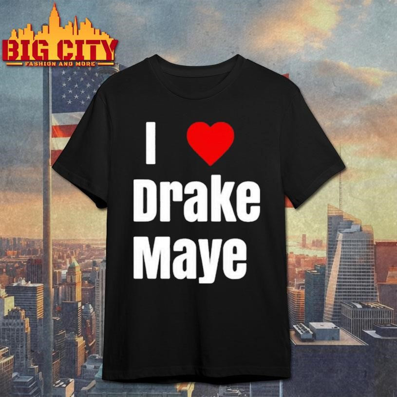 Will Campbell I Love Drake Maye Shirt Unisex T-shirt, Sweatshirt, Hoodie, Long Sleeve Tee - T-Shirt, Sweatshirt, Hoodie
