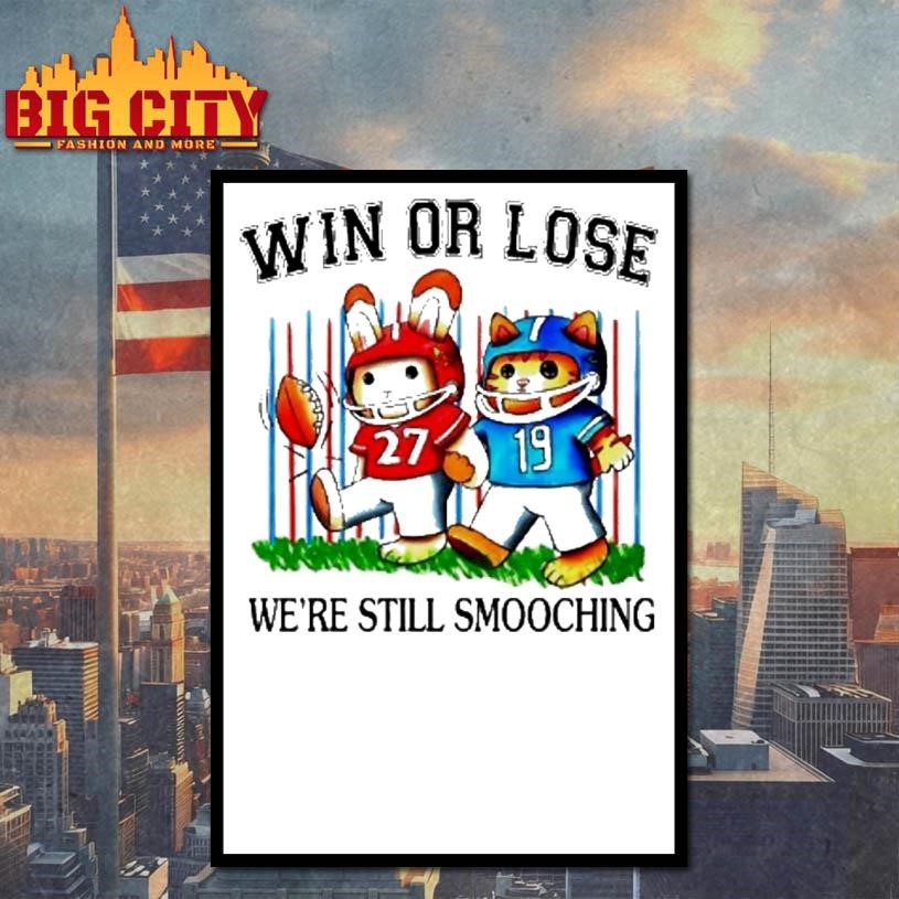 Win Or Lose Were Still Smooching Rabbit And Cat - Adult & Kids T-Shirts, Sweatshirts & Hoodies apparel design preview 4