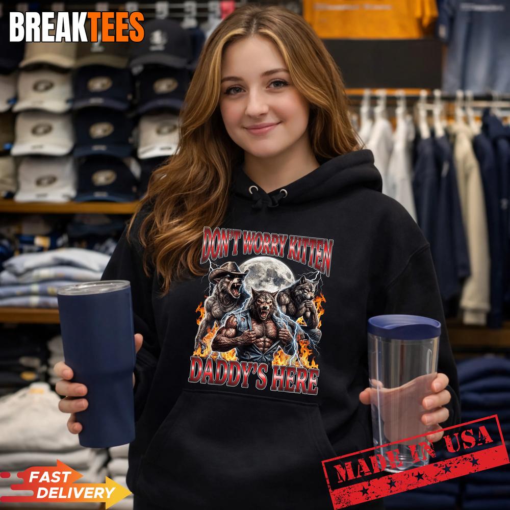 Wolf Don't Worry Kitten Daddy's Here Alpha Men Meme - Adult & Kids T-Shirts, Sweatshirts & Hoodies apparel design preview 2