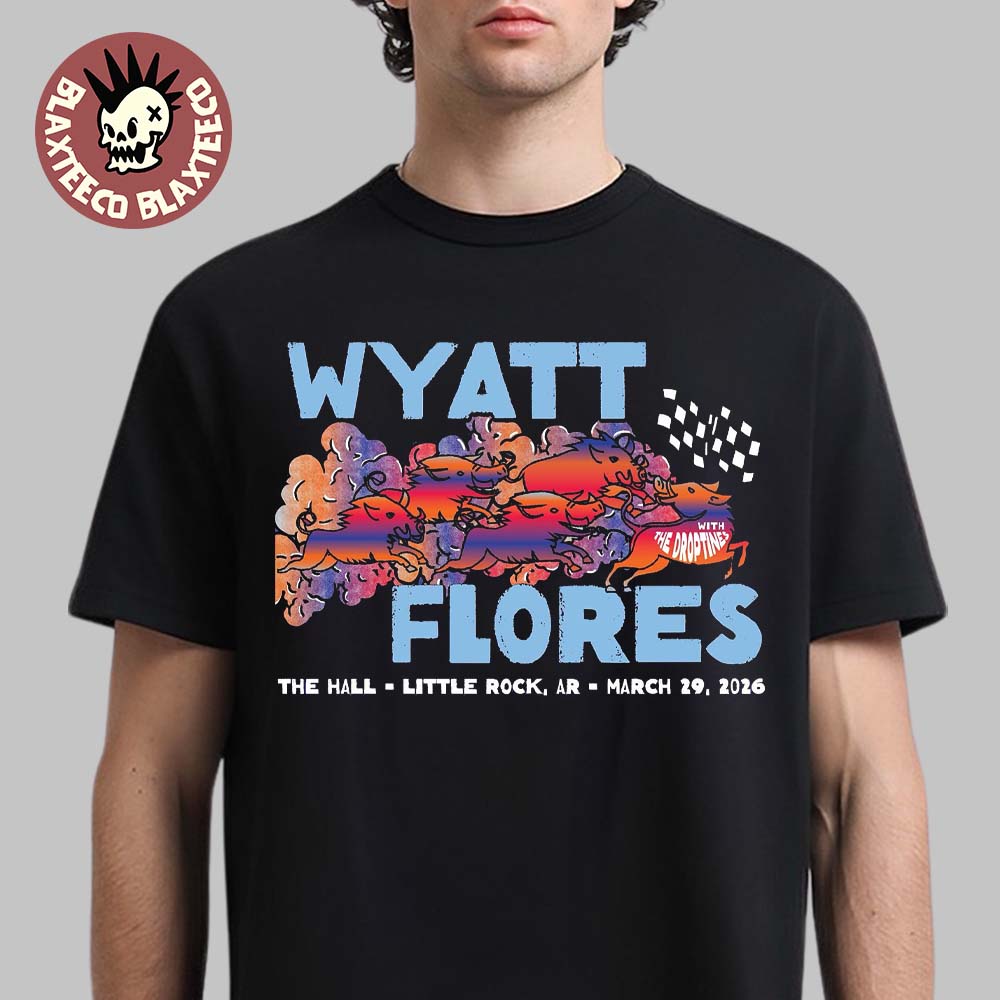 Wyatt Flores Little Rock Arizona 2026 Venue Poster At The Hall On March 29 2026 T-Shirt Unisex T-shirt, Sweatshirt, Hoodie, Long Sleeve Tee - T-Shirt, Sweatshirt, Hoodie