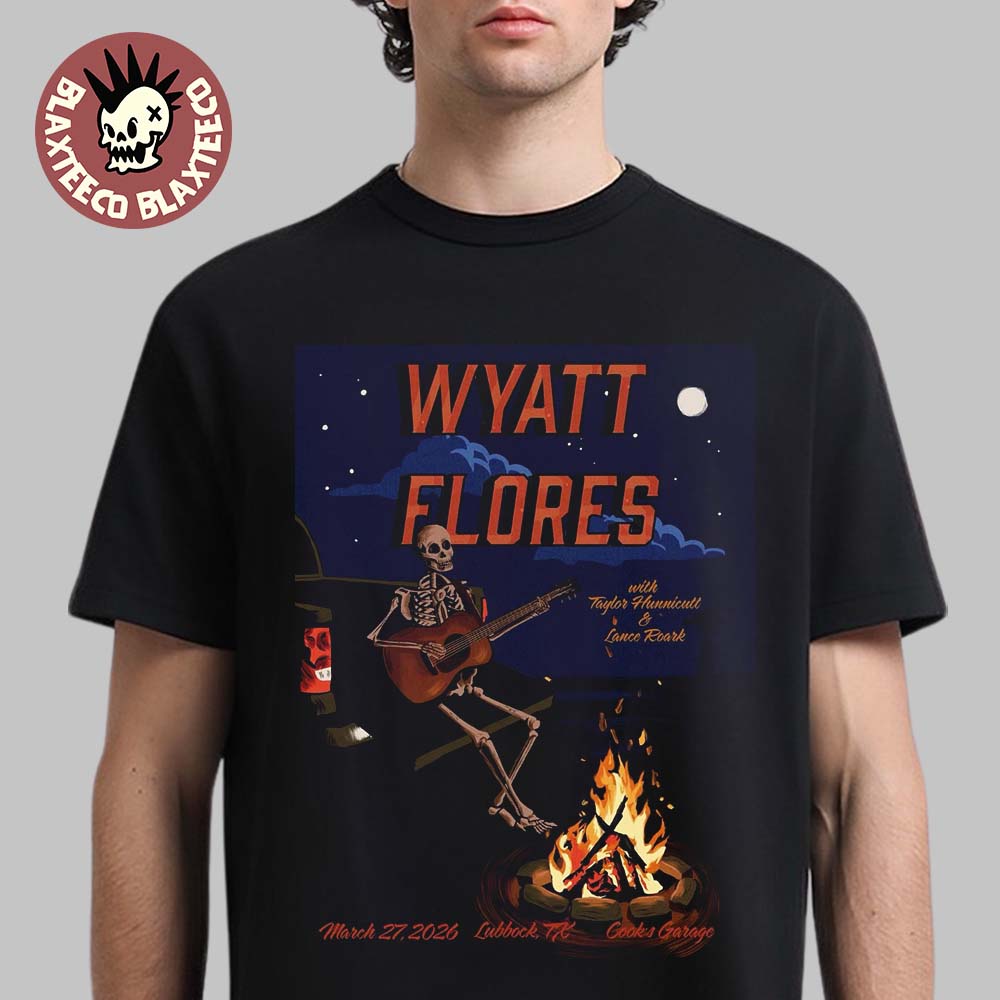 Wyatt Flores Lubbock Texas 2026 Venue Poster At Cooks Garage On March 27 2026 T-Shirt Unisex T-shirt, Sweatshirt, Hoodie, Long Sleeve Tee - T-Shirt, Sweatshirt, Hoodie