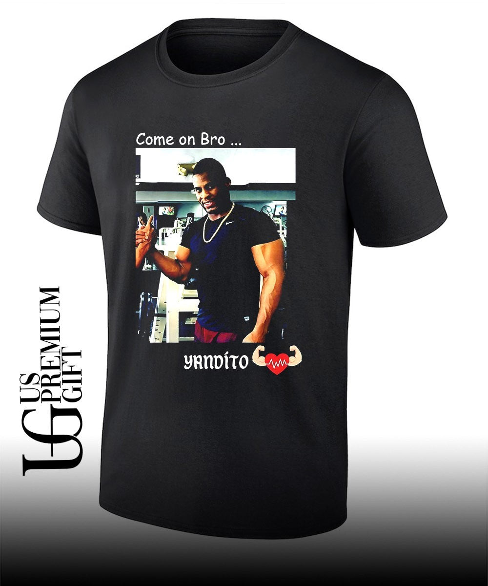 Yandy Diaz Come on Bro Yandito shirt Unisex T-shirt, Sweatshirt, Hoodie, Long Sleeve Tee - T-Shirt, Sweatshirt, Hoodie