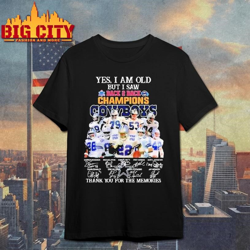 Yes I Am Old But I Saw 1992 1993 Back To Back Champions Dallas Cowboys Players Signatures Thank You For The Memories Shirt - T-Shirt, Sweatshirt, Hoodie