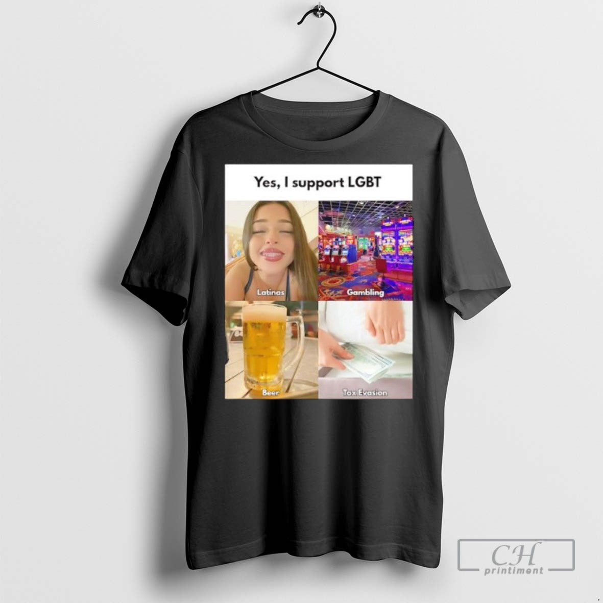 Yes I Support Lgbt Latinas Gambling Beer Tax Evasion T Shirts Unisex T-shirt, Sweatshirt, Hoodie, Long Sleeve Tee - T-Shirt, Sweatshirt, Hoodie