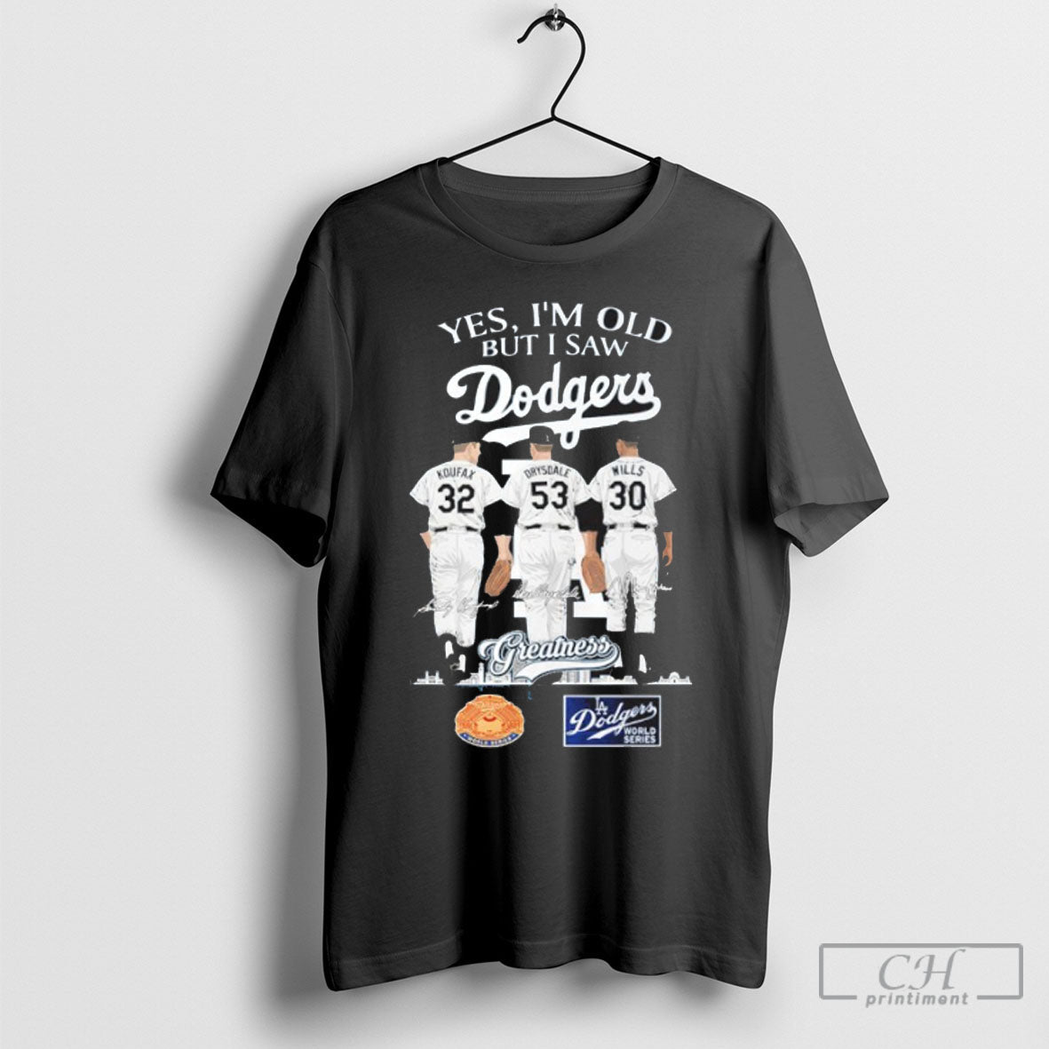Yes Im Old But I Saw Los Angeles Dodgers Sandy Koufax And Don Drysdale Maury Unisex T-shirt, Sweatshirt, Hoodie, Long Sleeve Tee - T-Shirt, Sweatshirt, Hoodie