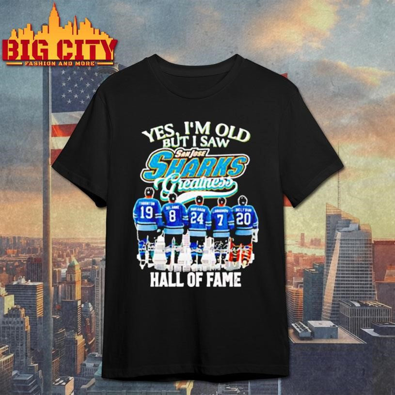 Yes Im Old but I Saw San Jose Sharks Hall of fame signatures shirt Unisex T-shirt, Sweatshirt, Hoodie, Long Sleeve Tee - T-Shirt, Sweatshirt, Hoodie