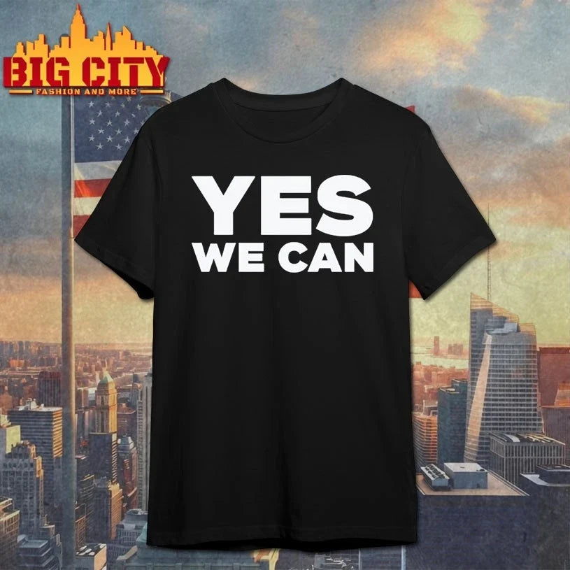 Yes We can text shirt Unisex T-shirt, Sweatshirt, Hoodie, Long Sleeve Tee - T-Shirt, Sweatshirt, Hoodie