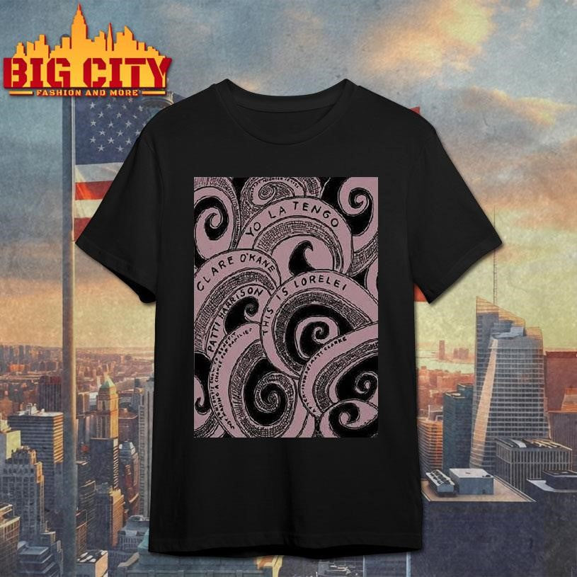 Yo La Tengo December 18 2025 This Is Lorelei Shirt Unisex T-shirt, Sweatshirt, Hoodie, Long Sleeve Tee - T-Shirt, Sweatshirt, Hoodie