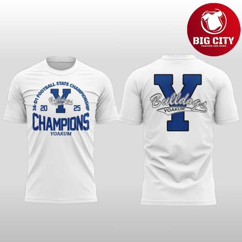 Yoakum Bulldogs 3A D1 Football Champions 2025 Two Sided Shirt Unisex T-shirt, Sweatshirt, Hoodie, Long Sleeve Tee - T-Shirt, Sweatshirt, Hoodie