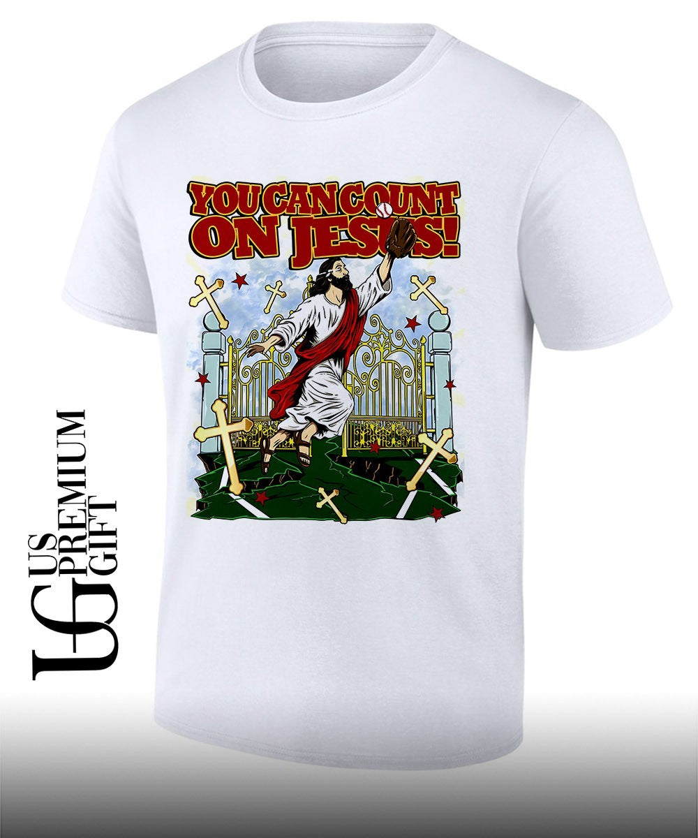 You can count on Jesus shirt Unisex T-shirt, Sweatshirt, Hoodie, Long Sleeve Tee - T-Shirt, Sweatshirt, Hoodie