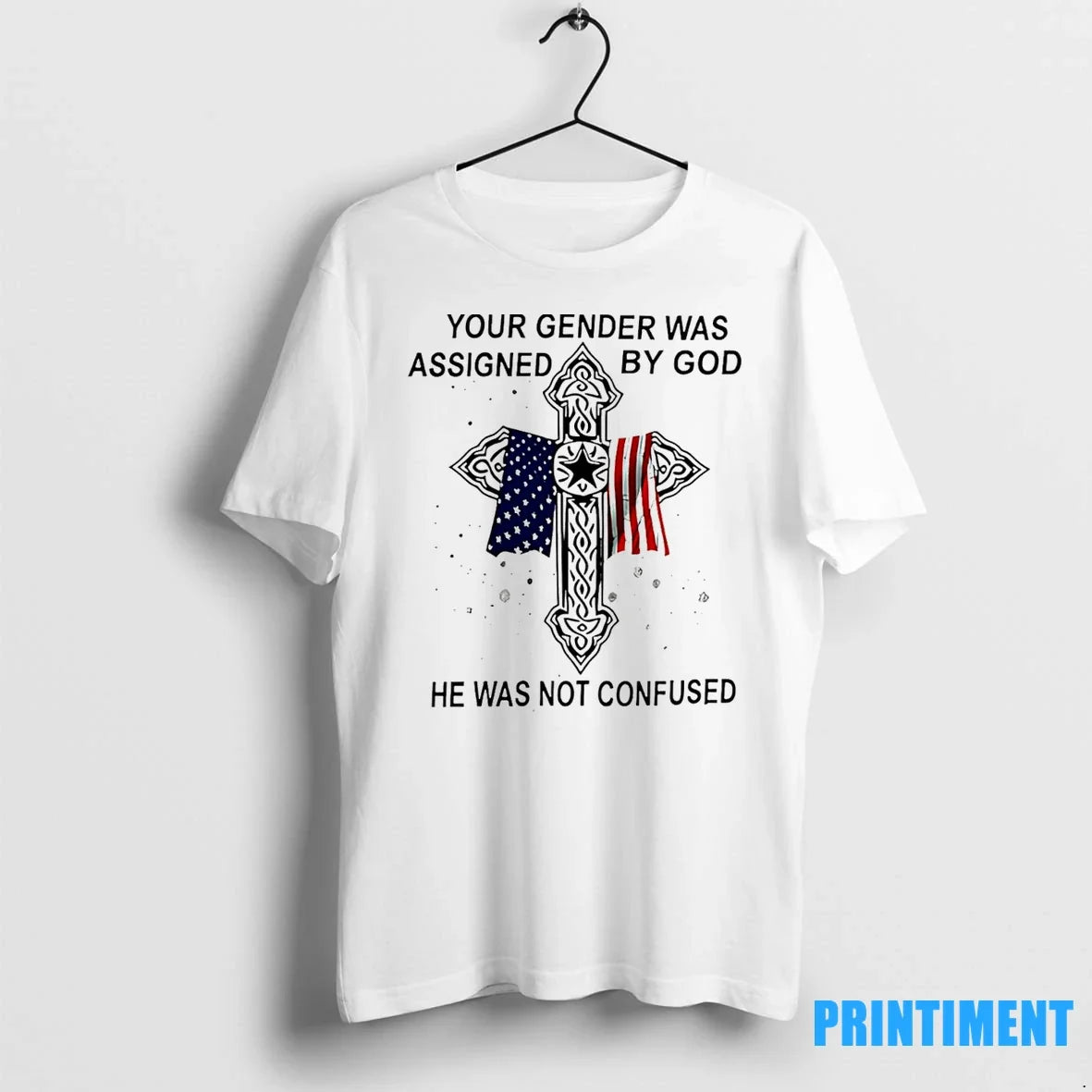 Your Gender Was Assigned By God He Was Not Confused Veteran Tshirts Sweater Unisex T-shirt, Sweatshirt, Hoodie, Long Sleeve Tee - T-Shirt, Sweatshirt, Hoodie