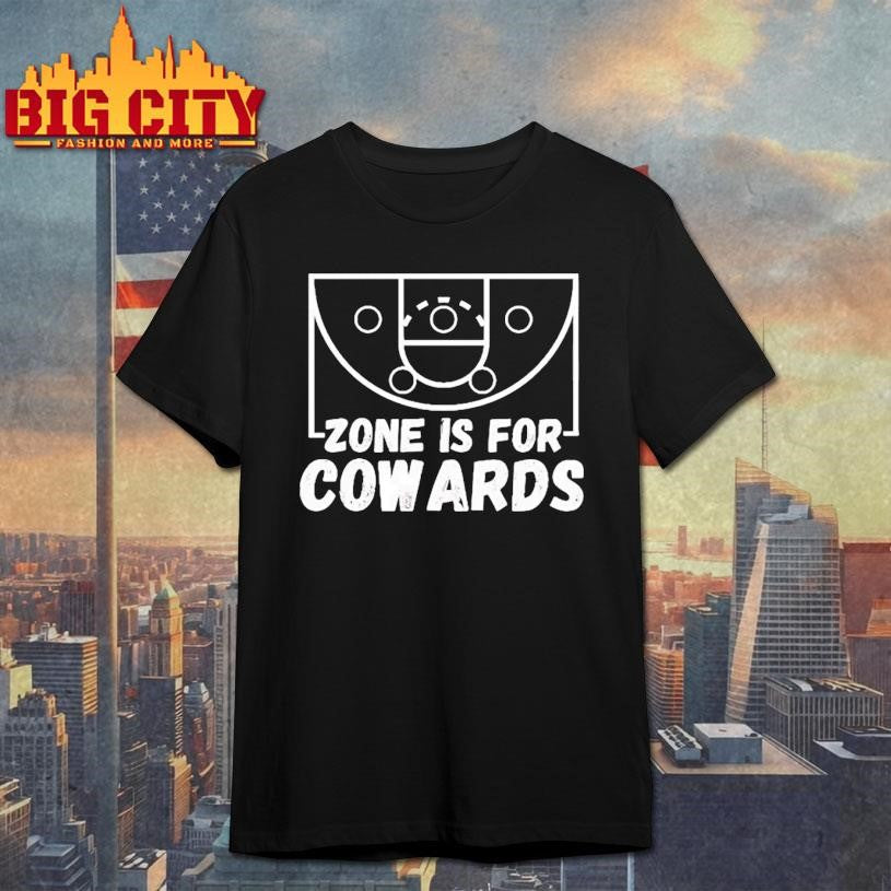 Zone Is For Cowards Shirt Unisex T-shirt, Sweatshirt, Hoodie, Long Sleeve Tee - T-Shirt, Sweatshirt, Hoodie
