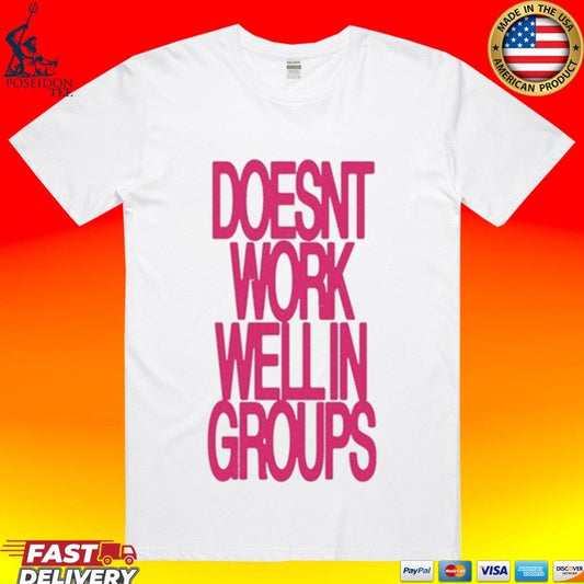 Adela Doesnt Work Well In Groups T-shirt Unisex T-shirt, Sweatshirt, Hoodie, Long Sleeve Tee - T-Shirt, Sweatshirt, Hoodie