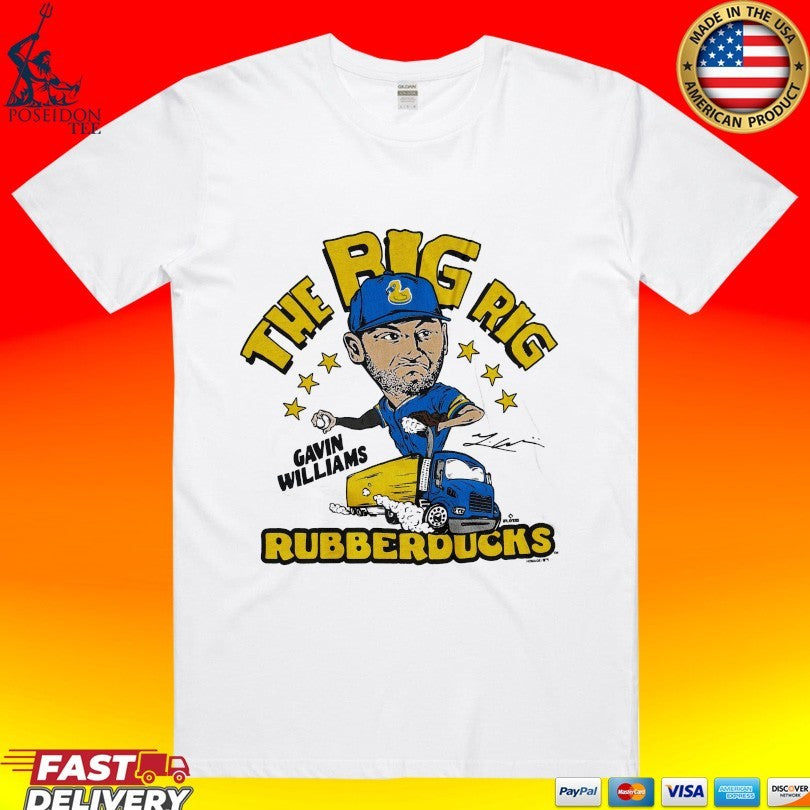 Akron Rubberducks The Big Rig Gavin Williams T-shirt Unisex T-shirt, Sweatshirt, Hoodie, Long Sleeve Tee - T-Shirt, Sweatshirt, Hoodie