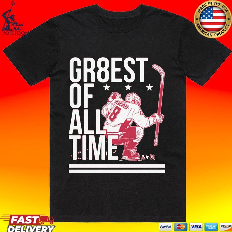 Alex Ovechkin The Gr8est Of All Time T-shirt Unisex T-shirt, Sweatshirt, Hoodie, Long Sleeve Tee - T-Shirt, Sweatshirt, Hoodie