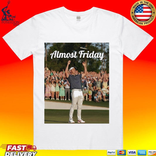 Almost Friday Golf T-shirt Unisex T-shirt, Sweatshirt, Hoodie, Long Sleeve Tee - T-Shirt, Sweatshirt, Hoodie