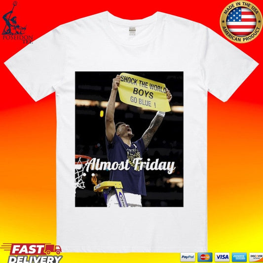 Almost Friday Mich Shock The World Boys Go Blue T-shirt Unisex T-shirt, Sweatshirt, Hoodie, Long Sleeve Tee - T-Shirt, Sweatshirt, Hoodie