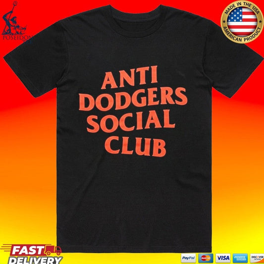 Anti Dodgers Social Club T-shirt Unisex T-shirt, Sweatshirt, Hoodie, Long Sleeve Tee - T-Shirt, Sweatshirt, Hoodie