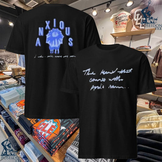 Anxious In April T-shirt Unisex T-shirt, Sweatshirt, Hoodie, Long Sleeve Tee - T-Shirt, Sweatshirt, Hoodie