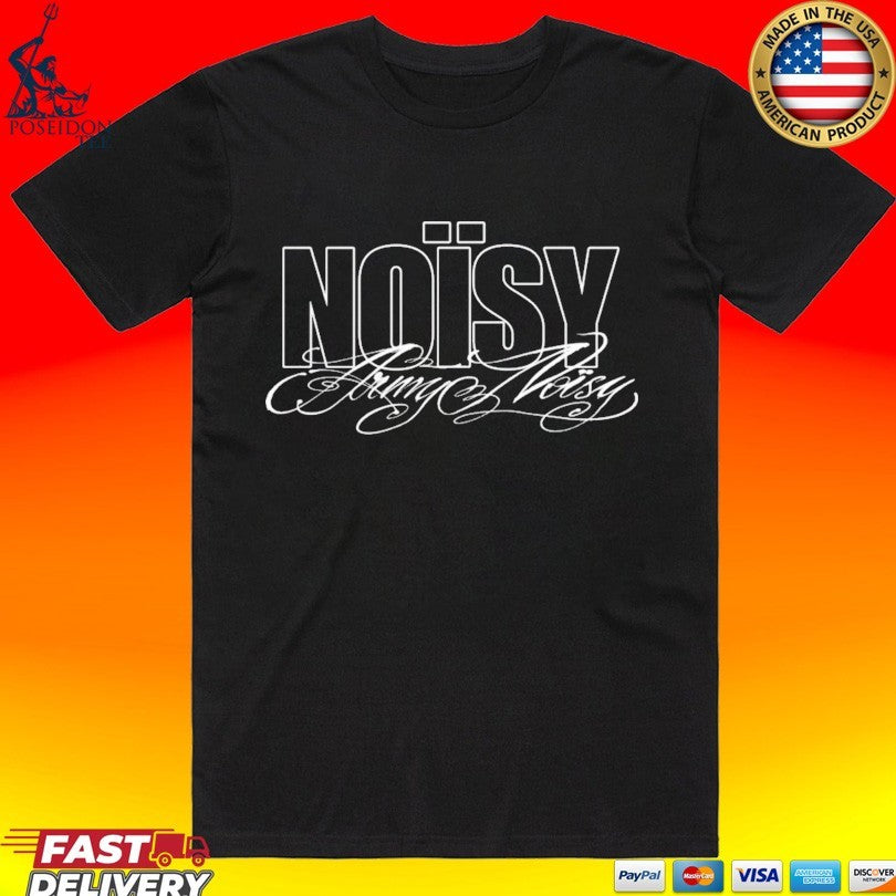 Army Noisy Calligraphy T-shirt Unisex T-shirt, Sweatshirt, Hoodie, Long Sleeve Tee - T-Shirt, Sweatshirt, Hoodie