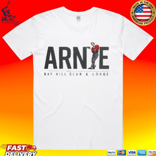 Arnie Bay Hill Club And Lodge T-shirt Unisex T-shirt, Sweatshirt, Hoodie, Long Sleeve Tee - T-Shirt, Sweatshirt, Hoodie