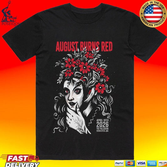 August Burns Red Palladium In Worcester Ma April 10 2026 T-shirt Unisex T-shirt, Sweatshirt, Hoodie, Long Sleeve Tee - T-Shirt, Sweatshirt, Hoodie
