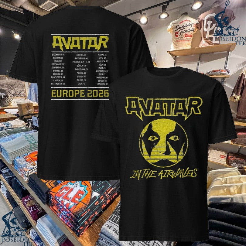 Avatar In The Airwaves Tour Europe 2026 T-shirt Unisex T-shirt, Sweatshirt, Hoodie, Long Sleeve Tee - T-Shirt, Sweatshirt, Hoodie