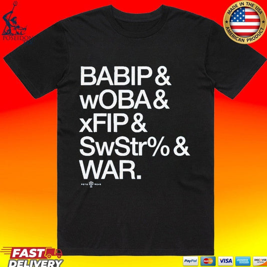 BABIP & wOBA & xFIP & SwStr% & WAR Baseball & Advanced Stats T-shirt Unisex T-shirt, Sweatshirt, Hoodie, Long Sleeve Tee - T-Shirt, Sweatshirt, Hoodie