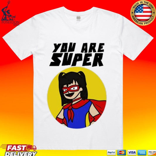 Bayle You Are Super T-shirt Unisex T-shirt, Sweatshirt, Hoodie, Long Sleeve Tee - T-Shirt, Sweatshirt, Hoodie