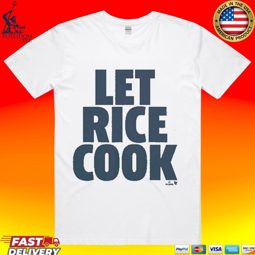 Ben Rice Let Rice Cook T-shirt Unisex T-shirt, Sweatshirt, Hoodie, Long Sleeve Tee - T-Shirt, Sweatshirt, Hoodie