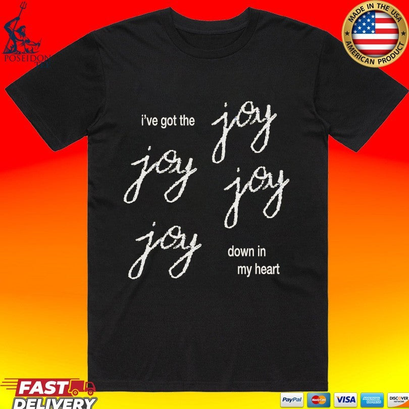 Bethel Music Joy Joy Joy Joy Ive Got The Down In My Heart T-shirt Unisex T-shirt, Sweatshirt, Hoodie, Long Sleeve Tee - T-Shirt, Sweatshirt, Hoodie