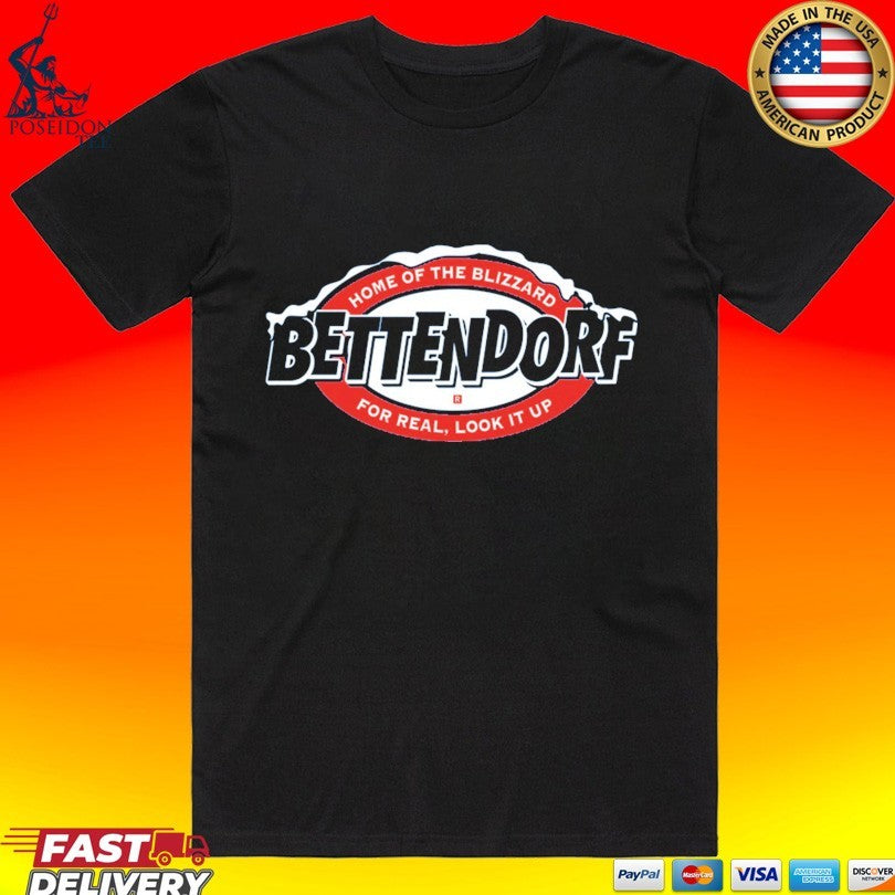Bettendorf Blizzard Home Of The Blizzard For Real, Look It Up T-shirt Unisex T-shirt, Sweatshirt, Hoodie, Long Sleeve Tee - T-Shirt, Sweatshirt, Hoodie