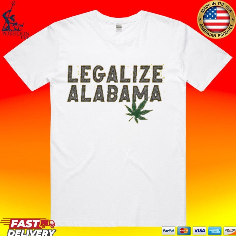 Birmingham Mayor Legalize Alabama T-shirt Unisex T-shirt, Sweatshirt, Hoodie, Long Sleeve Tee - T-Shirt, Sweatshirt, Hoodie