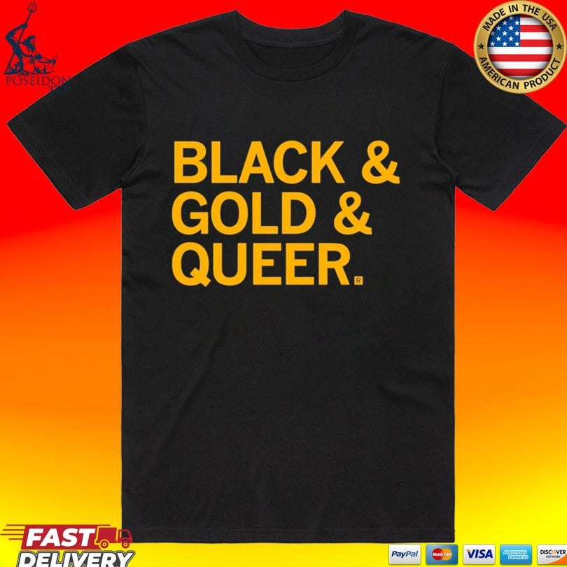 Black And Gold And Queer T-shirt Unisex T-shirt, Sweatshirt, Hoodie, Long Sleeve Tee - T-Shirt, Sweatshirt, Hoodie