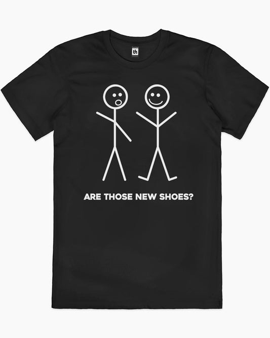 Are Those New Shoes? T-Shirt Unisex T-shirt, Sweatshirt, Hoodie, Long Sleeve Tee - T-Shirt, Sweatshirt, Hoodie