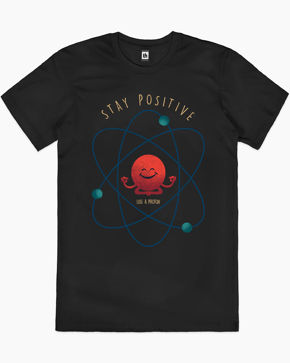 Stay Positive - Atom T-Shirt Unisex T-shirt, Sweatshirt, Hoodie, Long Sleeve Tee - T-Shirt, Sweatshirt, Hoodie